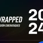 Wrapped 2024: Resumen de los ciberataques de mayor alcance de este año